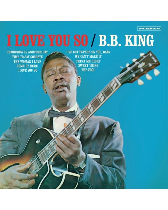 B.B. King – I Love You So + 2 Bonus Tracks! (LP) Plak (Sıfır - Kapalı Ambalaj)