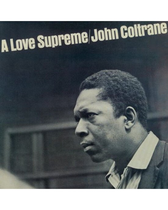 John Coltrane – A Love Supreme (LP) Plak (Sıfır - Kapalı Ambalaj)