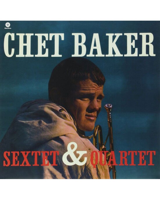 Chet Baker – Chet Baker Sextet & Quartet (LP) Plak (Sıfır - Kapalı Ambalaj)